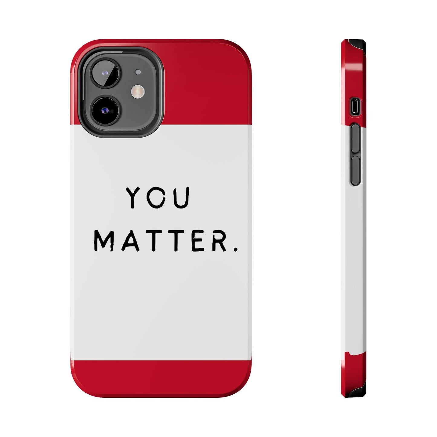 Phone Case iPhone 12 You Matter Tough Phone Cases
