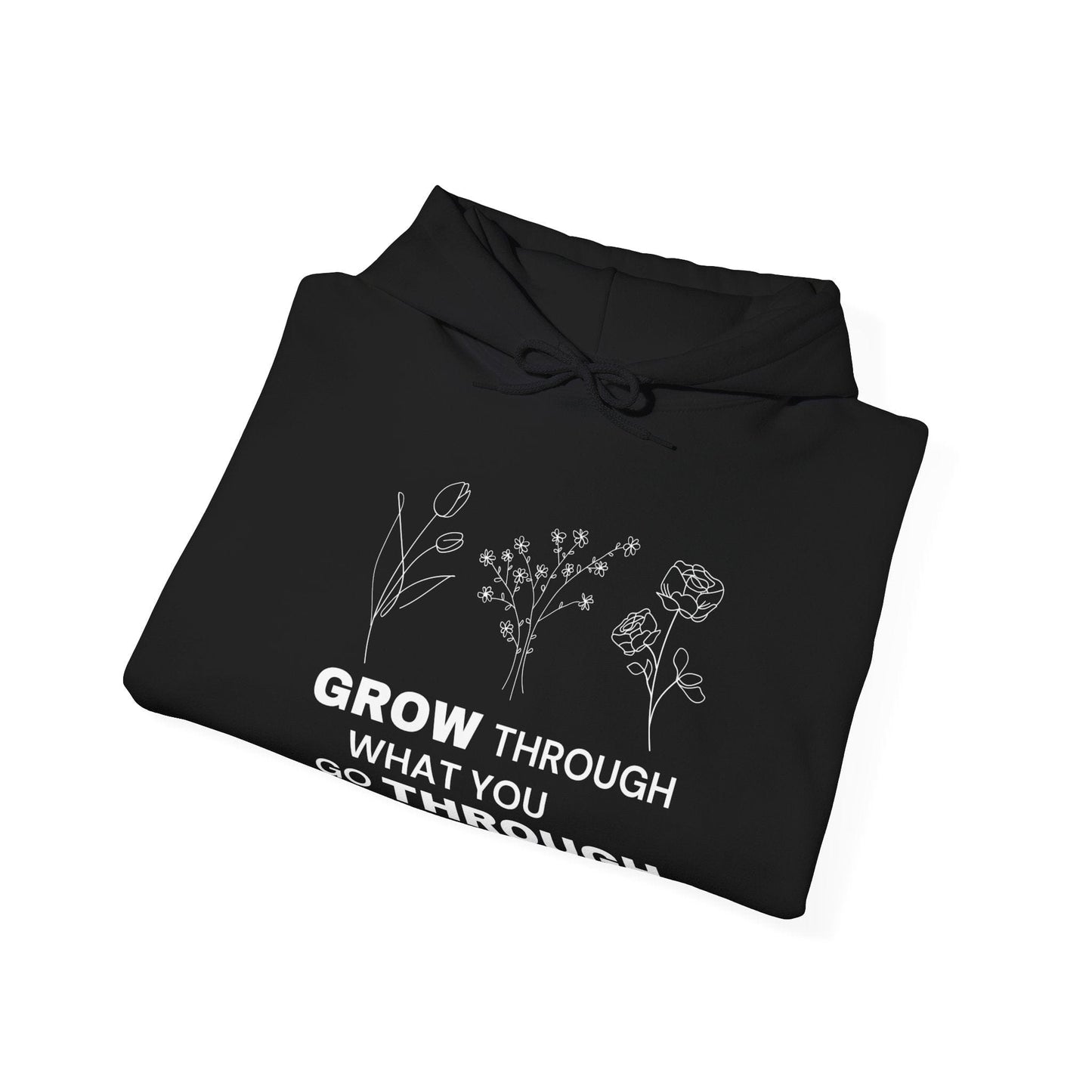 Hoodie Grow Through What You Go Through Hoodie - Inspirational Unisex Hoodie