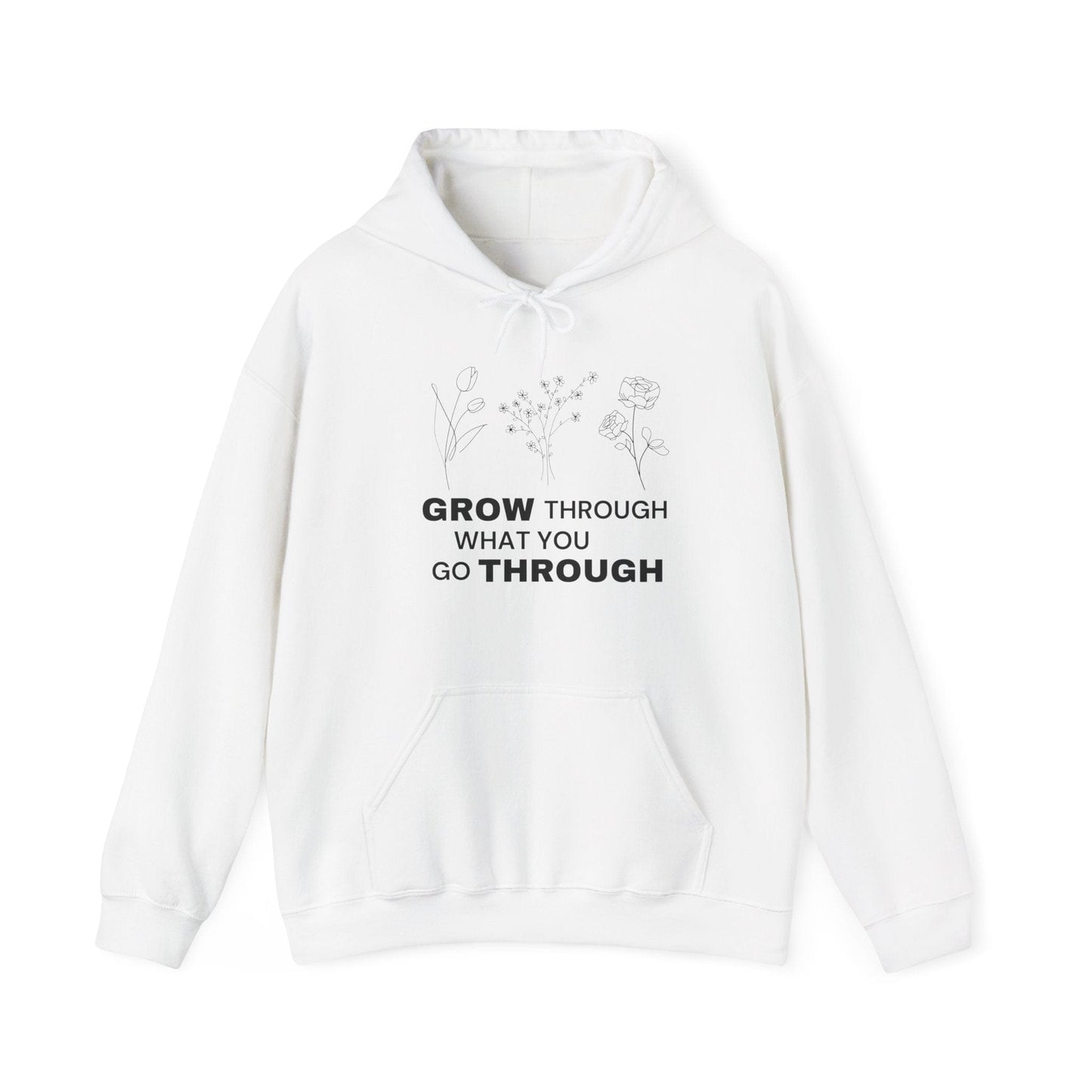 Hoodie Grow Through What You Go Through Hoodie - Inspirational Unisex Hoodie