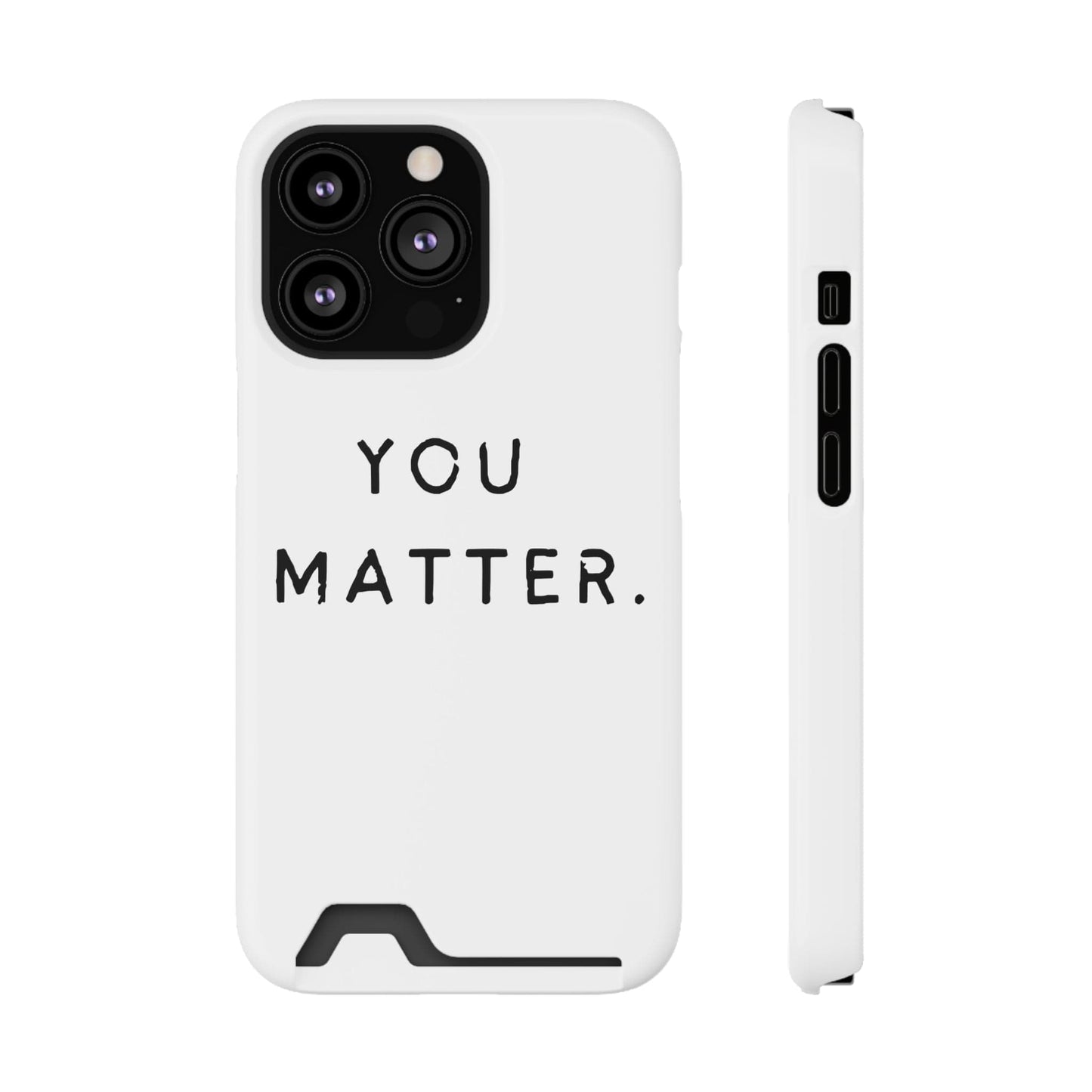 Phone Case iPhone 13 Pro / Glossy / With gift packaging ‘You Matter’ Phone Case With Card Holder