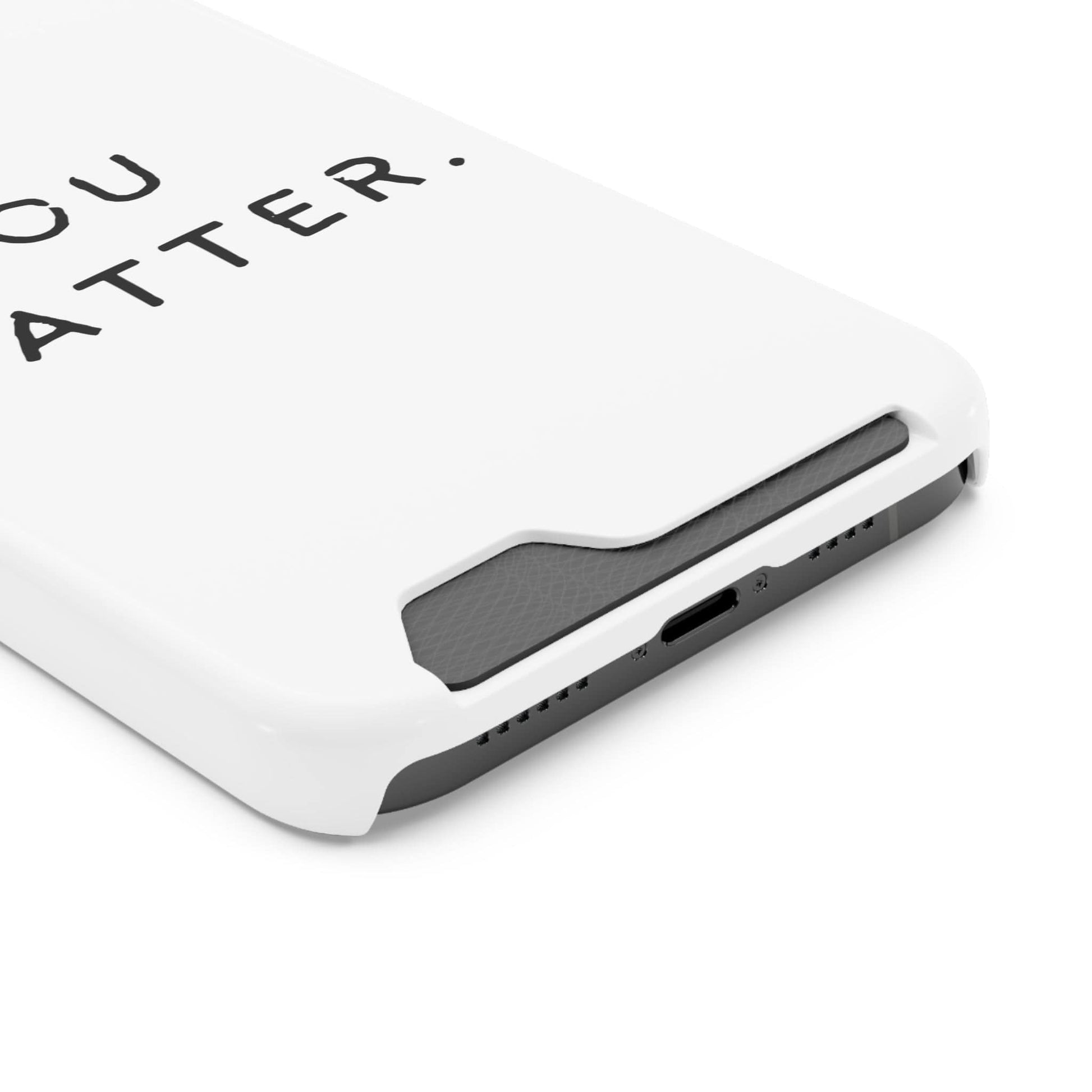 Phone Case ‘You Matter’ Phone Case With Card Holder