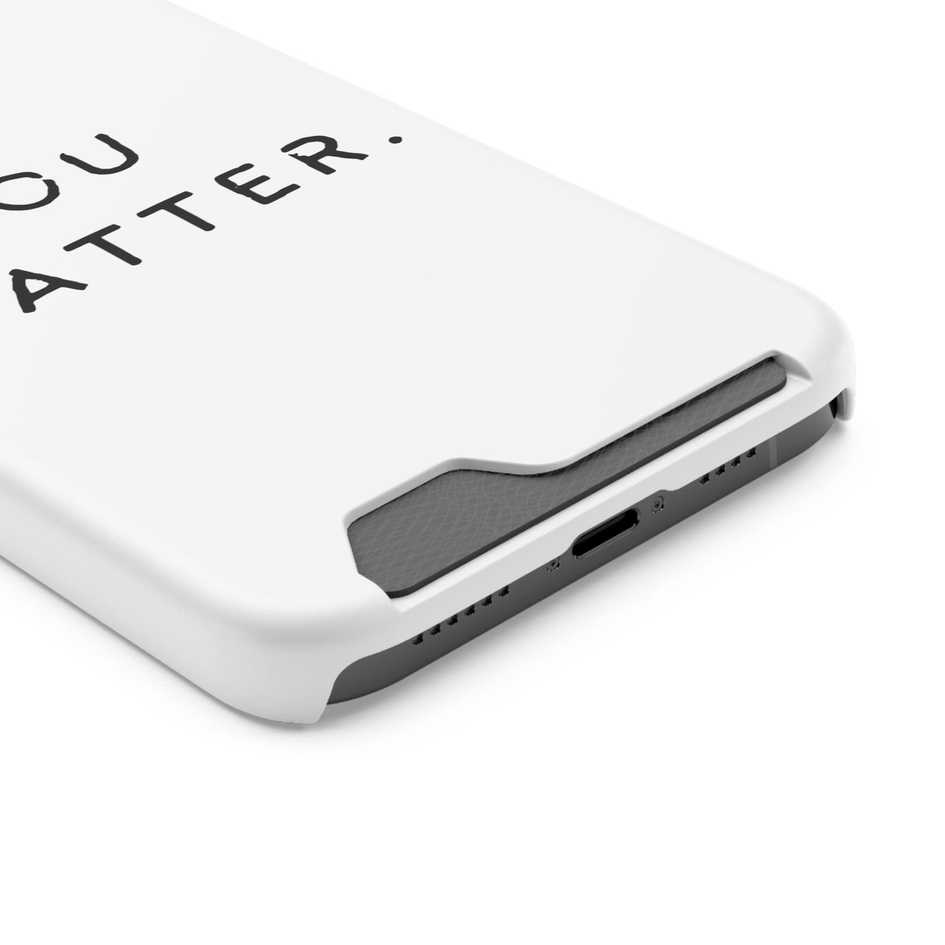 Phone Case ‘You Matter’ Phone Case With Card Holder